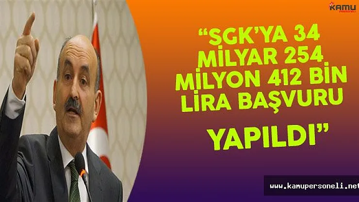 Bakan Müezzinoğlu:"SGK'ya 34 Milyar 245 Milyon Lira Tutarında Başvuru Yapıldı"