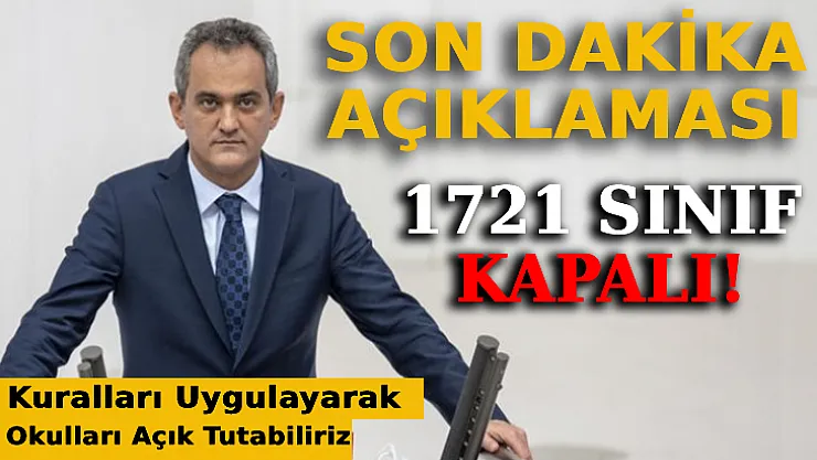 Bakan Özer'den Son Dakika Açıklaması: 1721 Sınıf Kapalı!