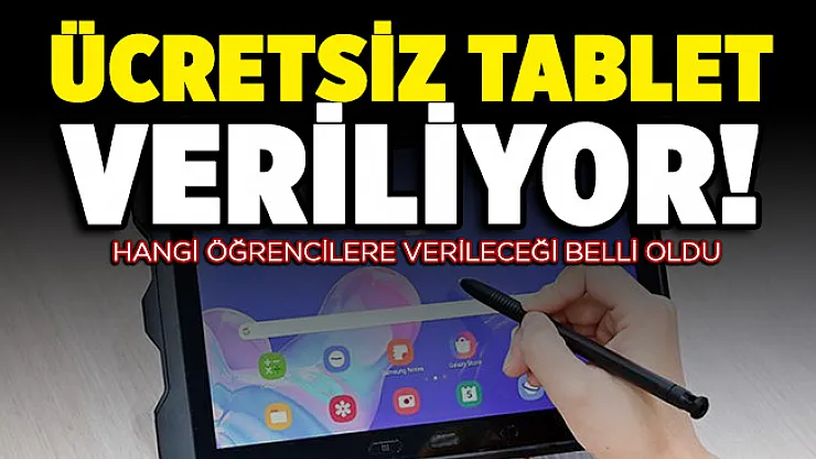 Bakan Selçuk hangi öğrencilere ücretsiz tablet verileceğini açıkladı