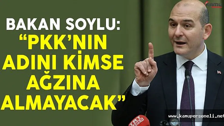 Bakan Soylu'dan sert açıklamalar: 'PKK'nın adını kimse ağzına alamayacak'