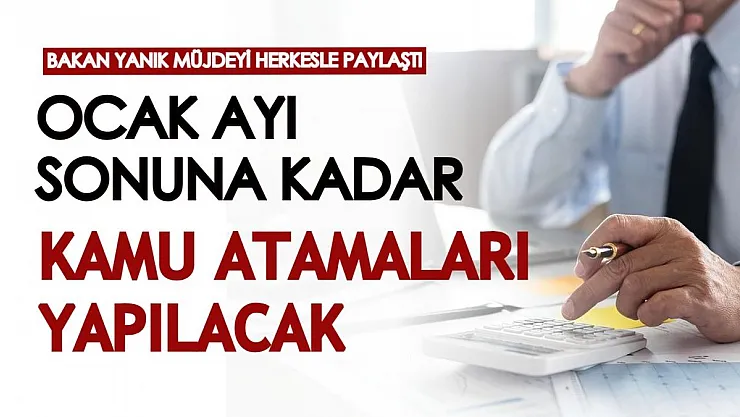 Bakan Yanık müjdeyi herkesle paylaştı: Ocak ayı sonuna kadar kamuya binlerce atama yapılacak
