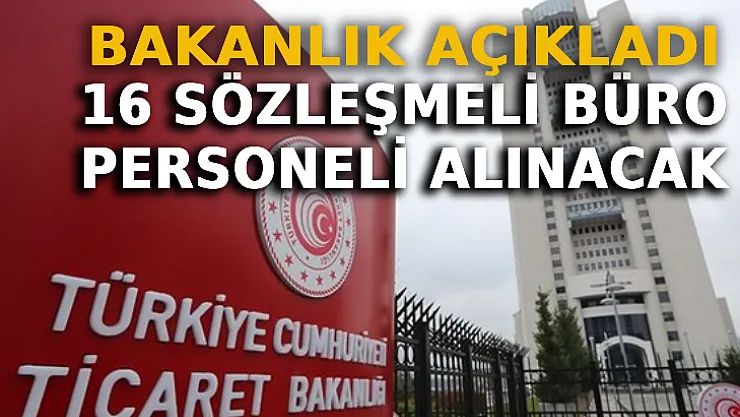 Bakanlık Açıkladı: 16 Sözleşmeli Büro Personeli Alınacak