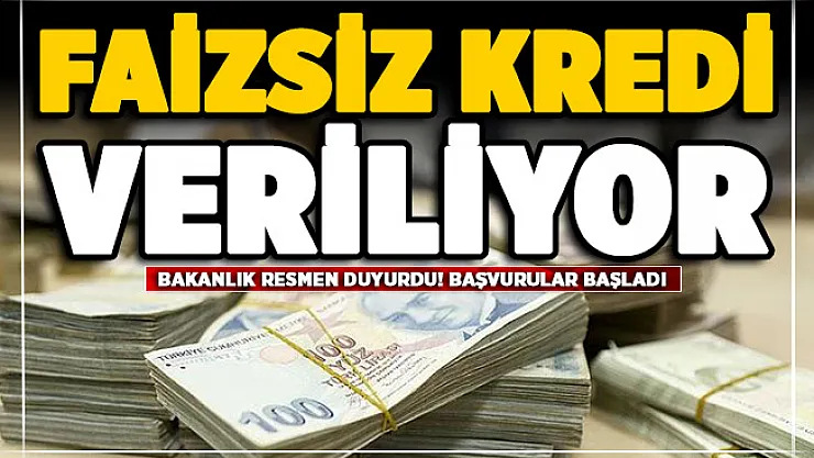 Bakanlık resmen duyurdu: Vatandaşlara faizsiz kredi verilecek! Başvurular başladı