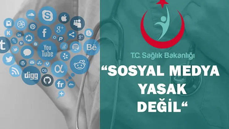 Bakanlık: &quotSağlık Personeline Sosyal Medya Yasağı Yok"