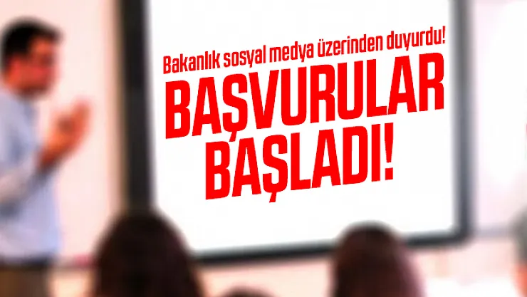 Bakanlık sosyal medya üzerinden duyurdu! Başvurular Başladı!