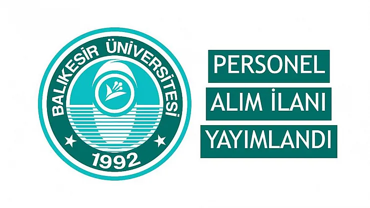 Balıkesir Üniversitesi Öğretim Üyesi Alıyor! SON BAŞVURULAR 27 TEMMUZ'DA!