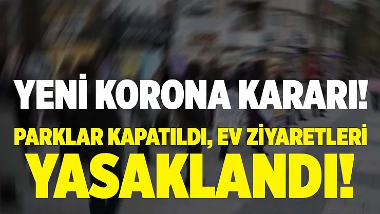 Balıkesir'de yeni koronavirüs kararları alındı!