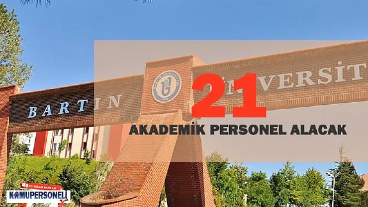 Bartın Üniversitesi 21 Akademik Personel Alımı Gerçekleştirecek