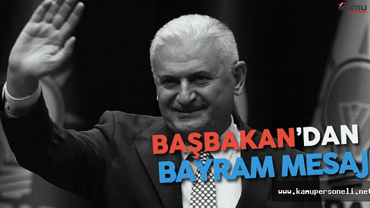 Başbakan Binali Yıldırım'dan Kurban Bayramı Mesajı