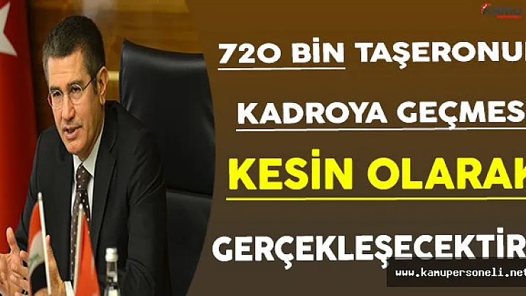 Başbakan Yardımcısı Canikli: 720 Bin Taşeron İşçisinin Kadroya Geçirilmesi Kesin Olarak Yapılacaktır !