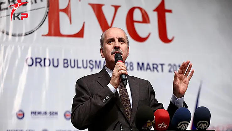 Başbakan Yardımcısı Numan Kurtulmuş'tan Anayasa Değişikliği Referandum Mesajı