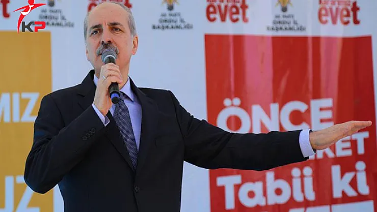Başbakan Yardımcısı Numan Kurtulmuş'tan Referandum Açıklaması