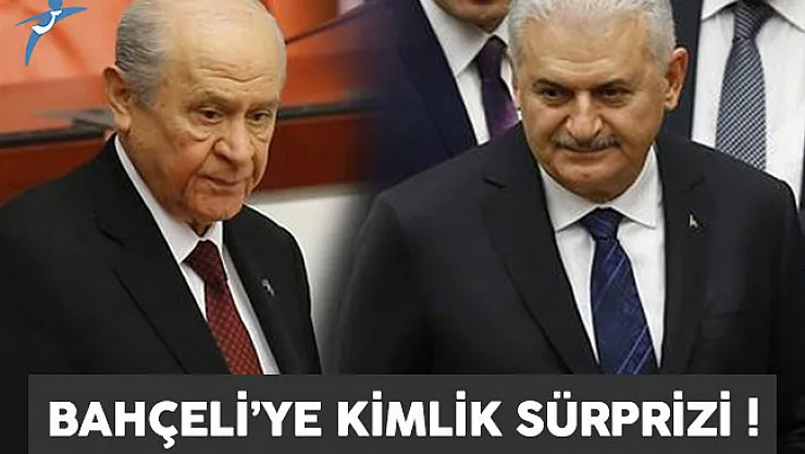 Başbakan Yıldırım, Bahçeli'ye kimlik sürprizi yaptı
