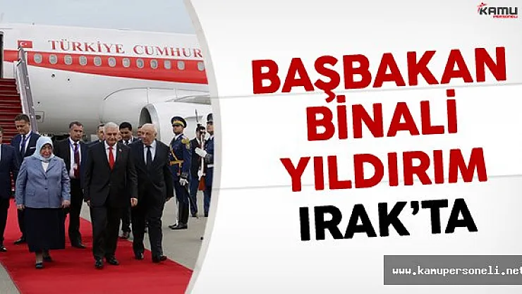Başbakan Yıldırım Irak'ta