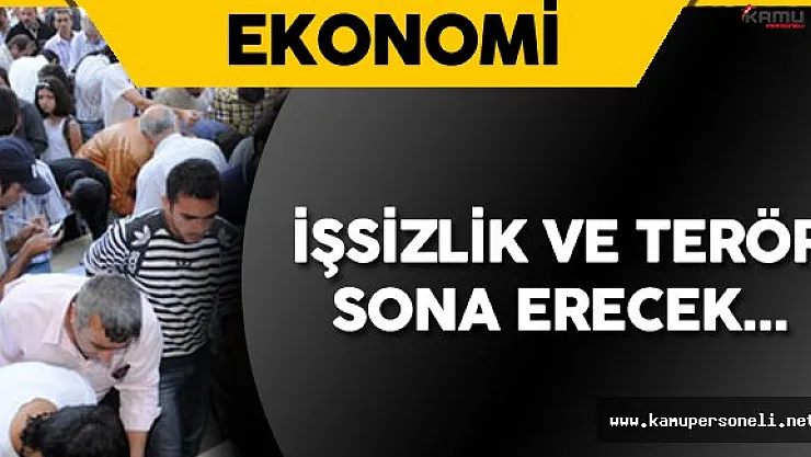 Başbakanın Açıklaması Umut Oldu ! İşsizlik ve Terör Sona Erecek
