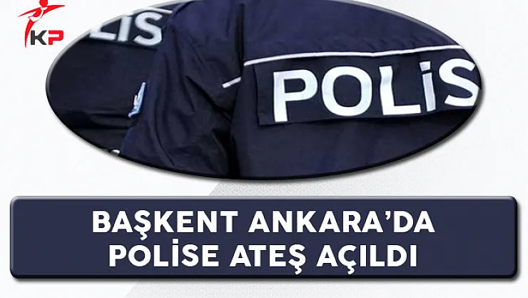 Başkentte Polise Silahlı Saldırı