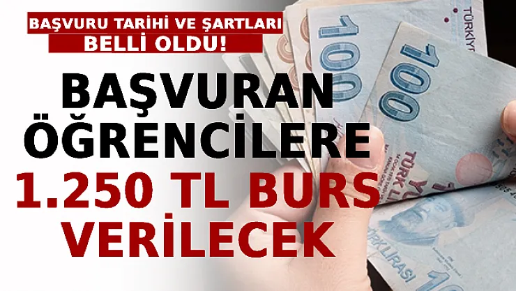 Başvuran Öğrencilere 1.250 TL Burs Verilecek! Başvuru Tarihi ve Şartları Belli Oldu!