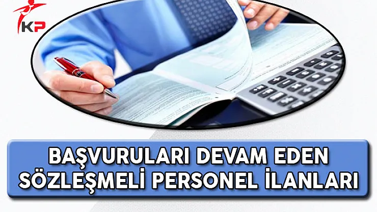 Başvurusu Devam Eden Sözleşmeli Personel Alım İlanları