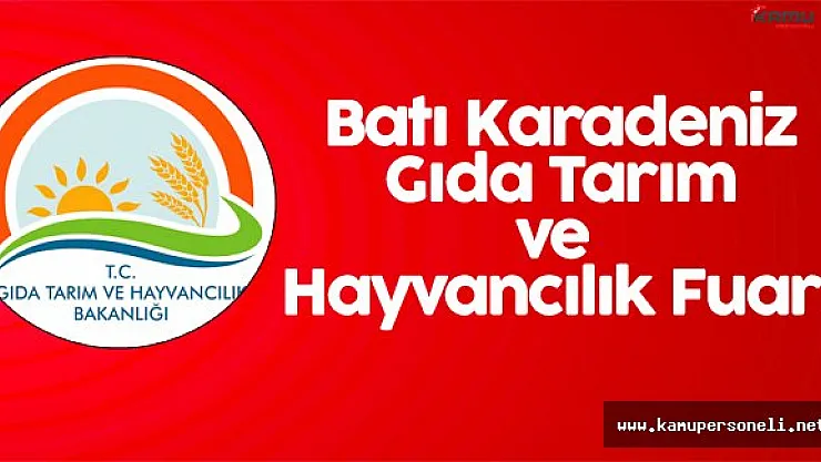 Batı Karadeniz Gıda Tarım ve Hayvancılık Fuarı Açıldı
