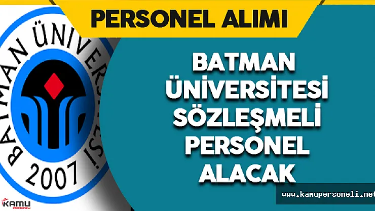 Batman Üniversitesi Sözleşmeli Personel Alacak