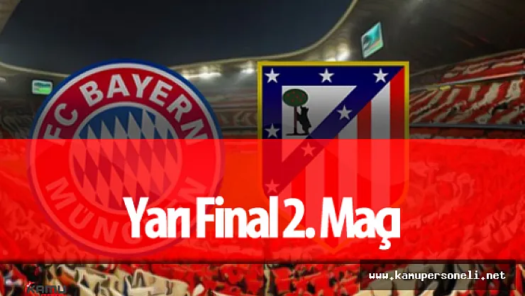 Bayern Münih Athletico Madrid Saat Kaçta? Hangi Kanalda Yayınlanacak?