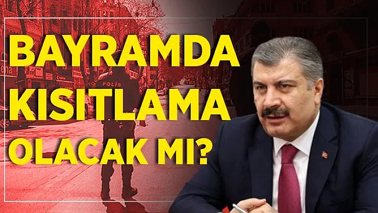 Bayram öncesi kısıtlama gelecek mi? Bilim Kurulu toplandı! Yeni kararlar açıklanacak!