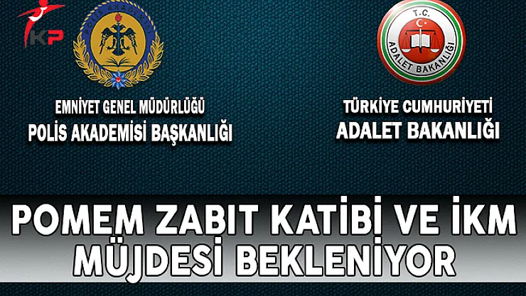 Bayramdan Sonra POMEM, Zabıt Katibi ve İKM Müjdesi Bekleniyor !