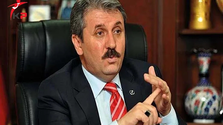 BBP Genel Başkanı Destici: Türkiye'nin Onaylamadığı Hiçbir Şey Olmaz