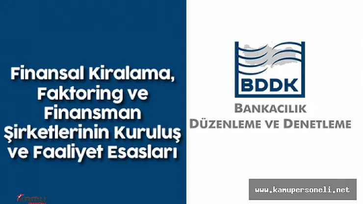 BDDK Finansal Kiralama, Faktoring ve Finansman Şirketlerinin Kuruluş ve Faaliyet Esasları