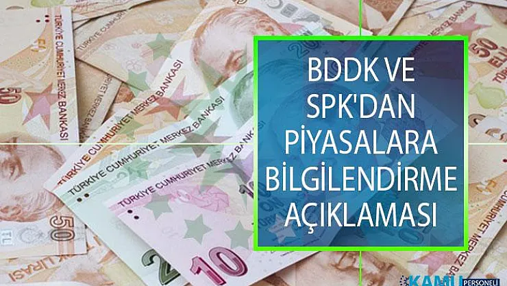 BDDK Ve SPK'dan Piyasalara Yönelik Bilgilendirme Açıklamalar!