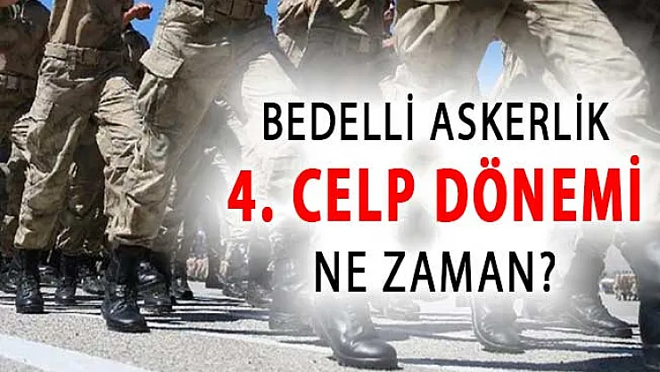 Bedelli Askerli 4. Celp Dönemi Ne Zaman? Bakan Akar'dan Açıklama