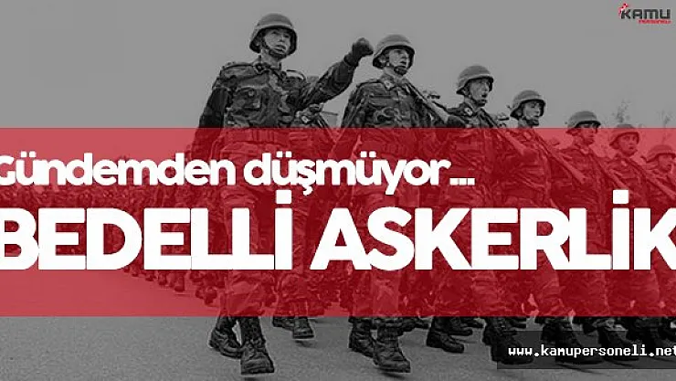 Bedelli Askerlik Konusu Sosyal Medya Gündeminde Çığ Gibi Büyüyor!