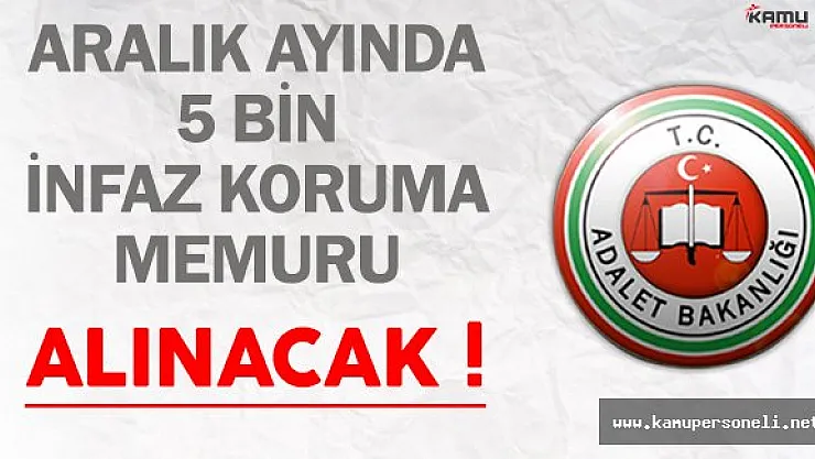 Bekir Bozdağ: Aralık Ayında 5 Bin İnfaz Koruma Memuru Alınacak !