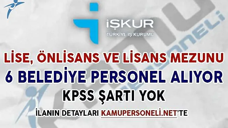 Belediyelere Bekçi, Büro ve Ofis Personeli, Sağlık Memuru İle Danışman Alımı İçin İlan Yayımlandı