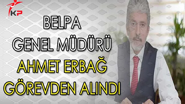 BELPA Genel Müdürü Ankara Belediye Başkanı Mustafa Tuna Tarafından Görevden Alındı