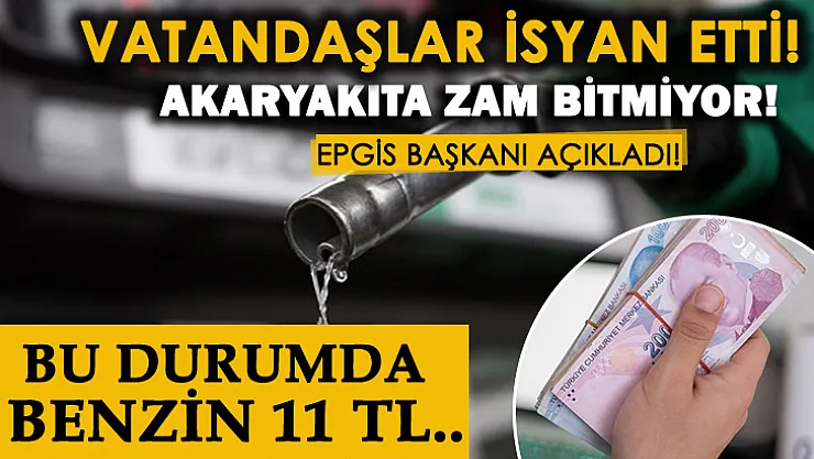 Benzin fiyatların 11 TL olabileceğine ilişkin son dakika açıklaması!
