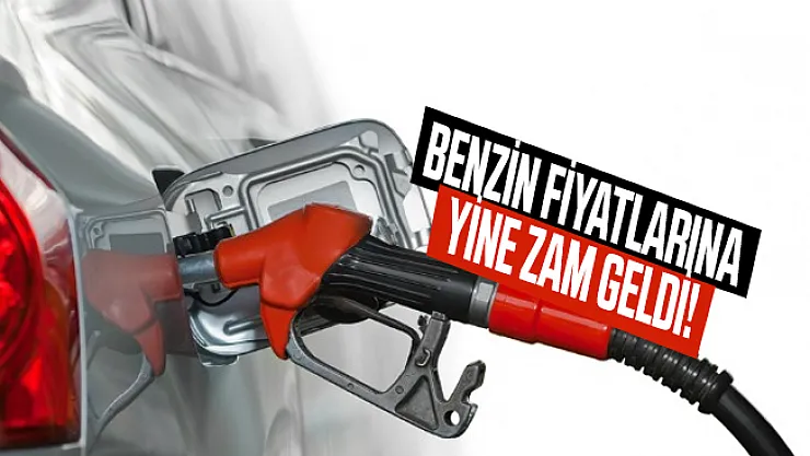 Benzin fiyatlarına yine zam geldi! Bu geceden itibaren uygulanacak