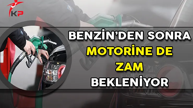 Benzinin Ardından Motorine de Zam Geliyor