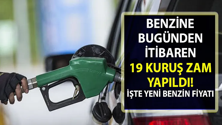 Benzinin zamlı litre fiyatı cep yakıyor! Benzine 19 kuruş zam yapıldı!..
