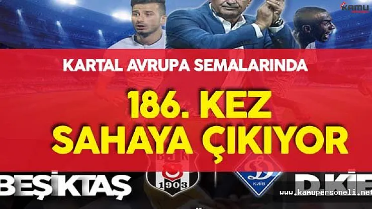 Beşiktaş 186'ıncı Kez Avrupa Sahnesine Çıkıyor!