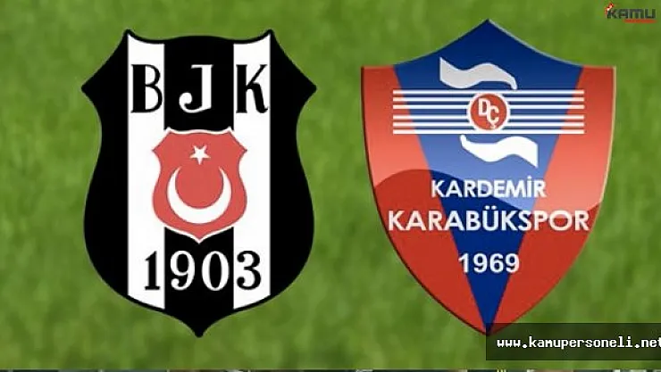 Beşiktaş ile K.Karabükspor 17.Kez Karşılaşacak