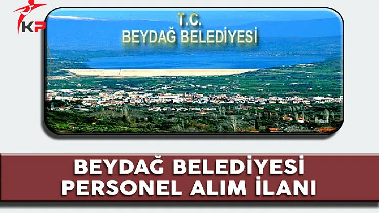 Beydağ Belediyesi Sözleşmeli Ekonomist Alım İlanı