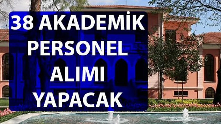 Bezmiâlem Vakıf Üniversitesi akademik personel alımı yapacağını duyurdu