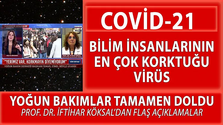 Bilim İnsanlarının en çok korktuğu Covid-21 virüsü ile karşı karşıyayız!