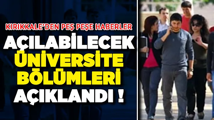 Bilim Kurulu üniversitelerde açılabilecek olan bölümleri duyurdu