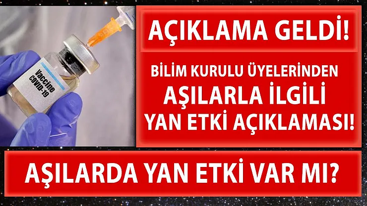 Bilim Kurulu üyelerinden aşılarla ilgili yan etki açıklaması geldi!