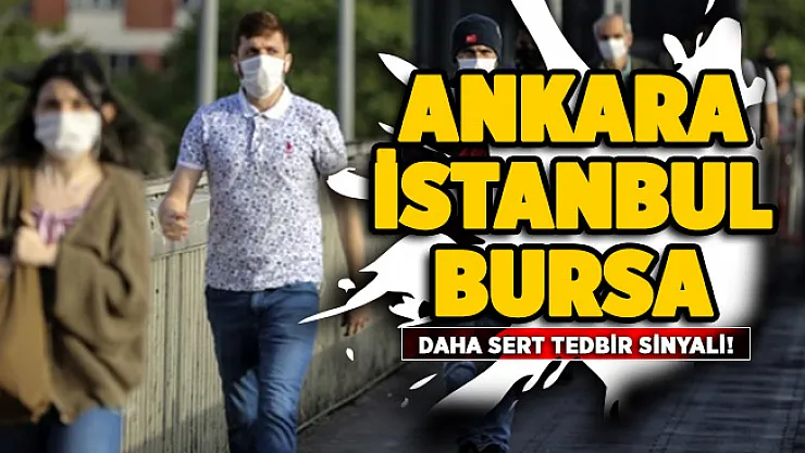 Bilim Kurulu üyesi Ankara, İstanbul ve Bursa için daha sert tedbir sinyali verdi