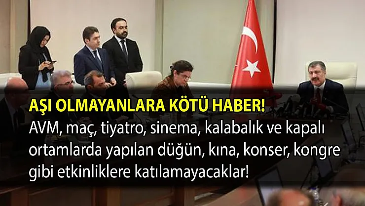 Bilim kurulundan aşı kararı! Aşı olmayanlar AVM dahil kapalı alanlara giremeyecek