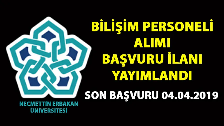 Bilişim Personeli alımı yapacaktır! Personel alımı son başvuru tarihi 04 Nisan 2019