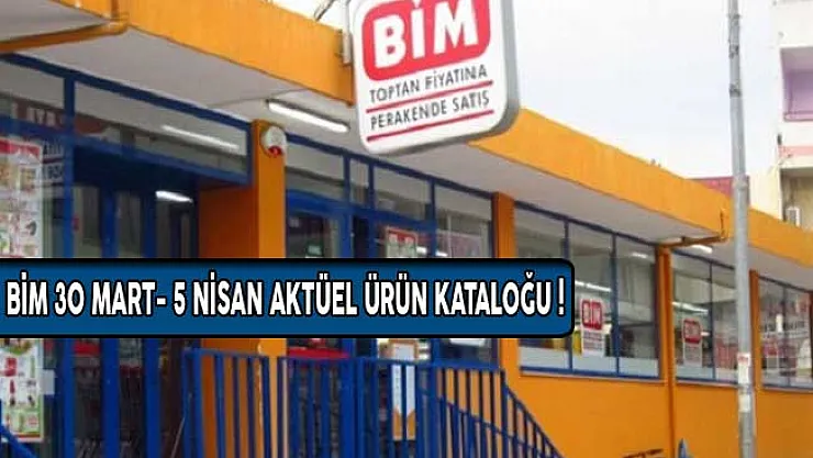 BİM 30 Mart- 5 Nisan Aktüel Ürün Kataloğu! Hangi Ürünler Var?